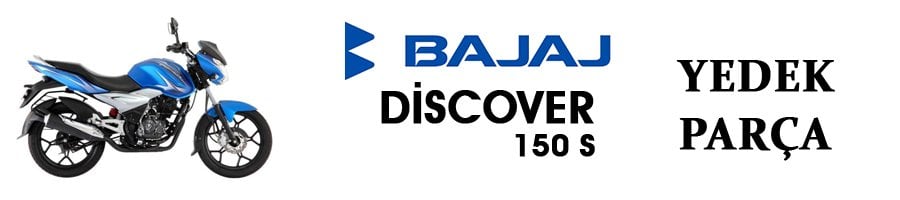 Bajaj Discover 150 S Yedek Parça